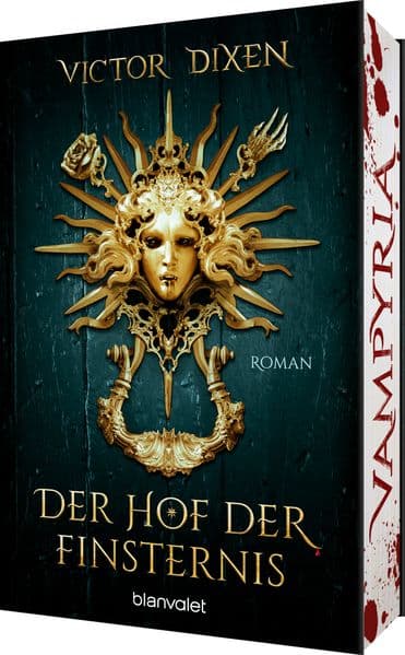 Vampyria - Der Hof der Finsternis: Roman - Vampire in Versailles: Der Auftakt der großen romantischen Fantasy-Saga