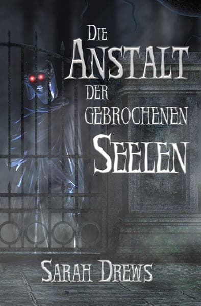 Die Anstalt der gebrochenen Seelen: Niemand wird dir glauben