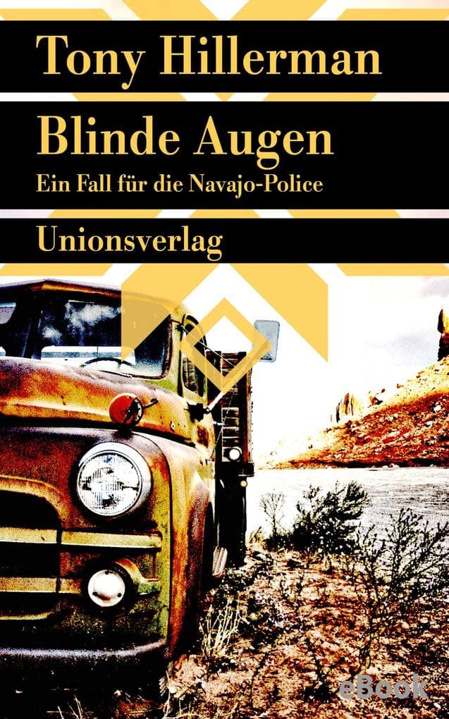 Blinde Augen. Verfilmt als Serie 'Dark Winds - Der Wind des Bösen': Mit einem Nachwort von Claus Biegert. Kriminalroman. Ein Fall für die Navajo-Police (2)
