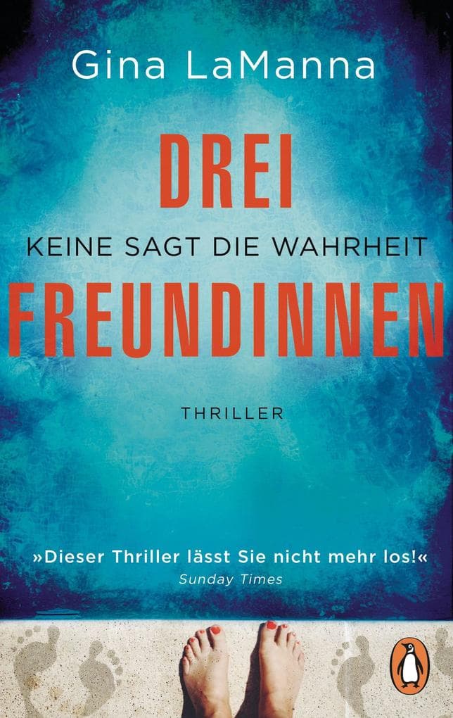 Drei Freundinnen: Keine sagt die Wahrheit - Thriller - Der süchtig machende Thriller der Bestsellerautorin - diabolisch spannend!