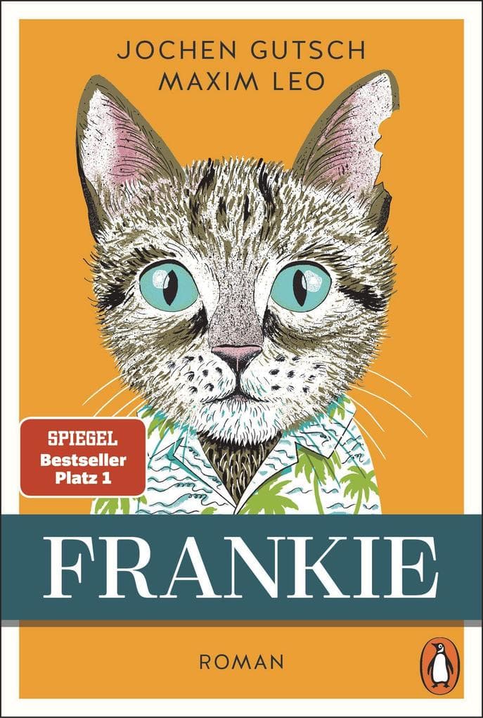 Frankie: Roman - Der Spiegel-Nr.1-Bestseller um den "außergewöhnlichen" Kater - am 8.8. ist Weltkatzentag!