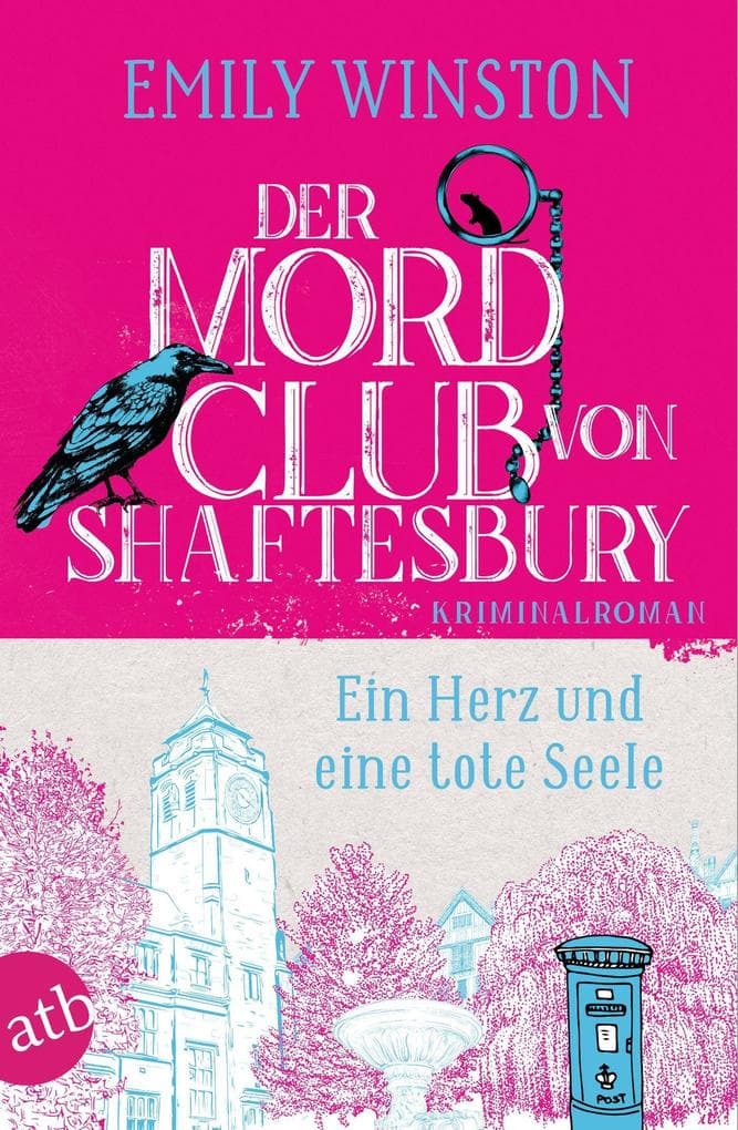 Der Mordclub von Shaftesbury - Ein Herz und eine tote Seele: Kriminalroman