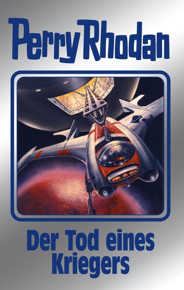 Perry Rhodan 162: Der Tod eines Kriegers (Silberband): 4. Band des Zyklus "Die Gänger des Netzes"