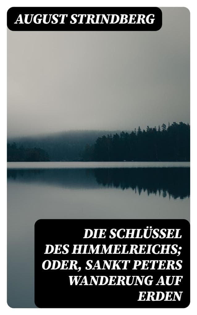 Die Schlüssel des Himmelreichs; oder, Sankt Peters Wanderung auf Erden