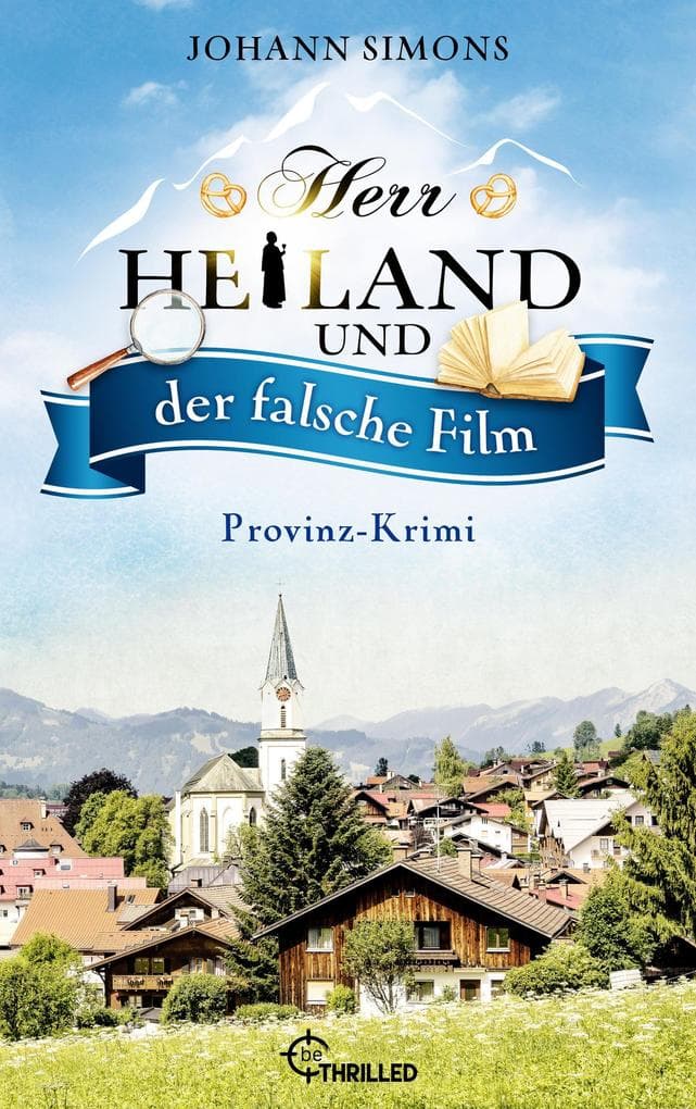 Herr Heiland und der falsche Film: Provinz-Krimi