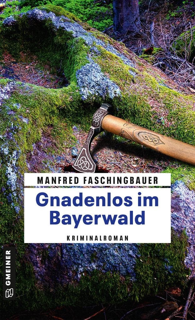 Gnadenlos im Bayerwald: Kriminalroman