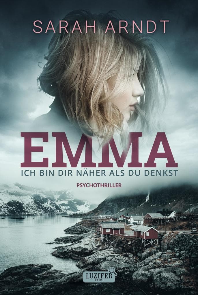 EMMA - ICH BIN DIR NÄHER ALS DU DENKST: Thriller