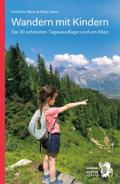 Wandern mit Kindern: Die 30 schönsten Tagesausflüge rund um Wien