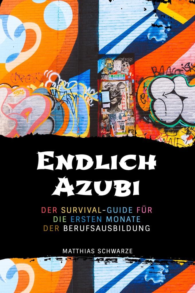Endlich Azubi: Ein Survival-Guide für die ersten Monate der Berufsausbildung