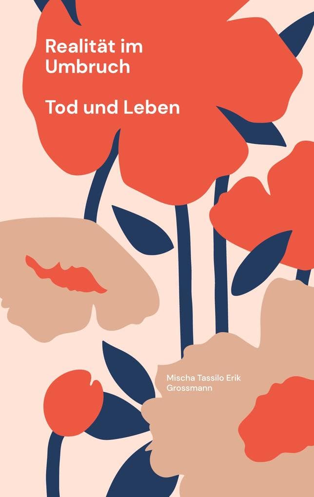 Realität im Umbruch: Tod und Leben