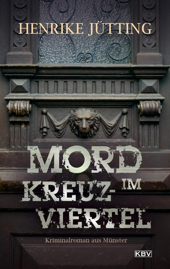 Mord im Kreuzviertel: Kriminalroman aus Münster