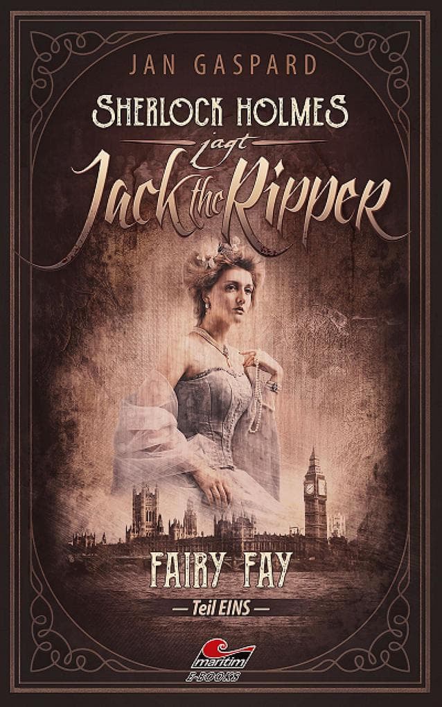 Sherlock Holmes jagt Jack the Ripper (Teil 1): Fairy Fay