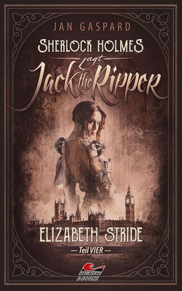 Sherlock Holmes jagt Jack the Ripper (Teil 4): Elizabeth Stride