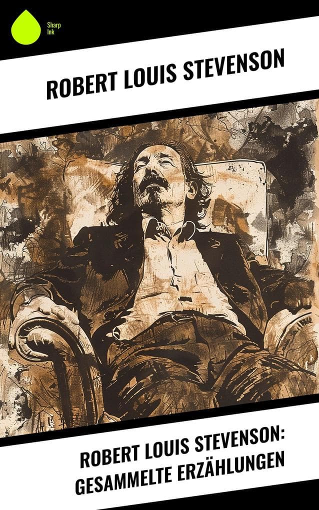 Robert Louis Stevenson: Gesammelte Erzählungen