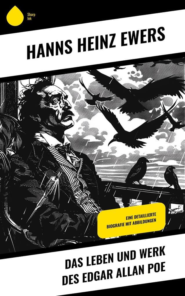 Das Leben und Werk des Edgar Allan Poe: Eine detaillierte Biografie mit Abbildungen