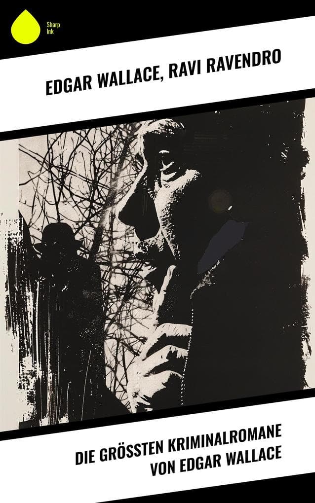 Die größten Kriminalromane von Edgar Wallace
