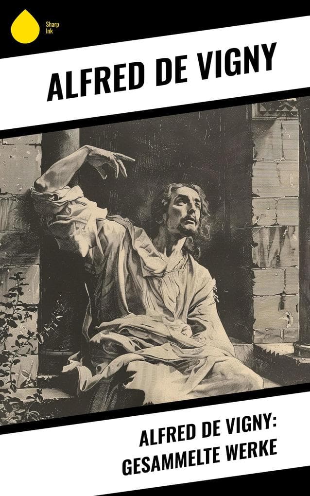 Alfred de Vigny: Gesammelte Werke