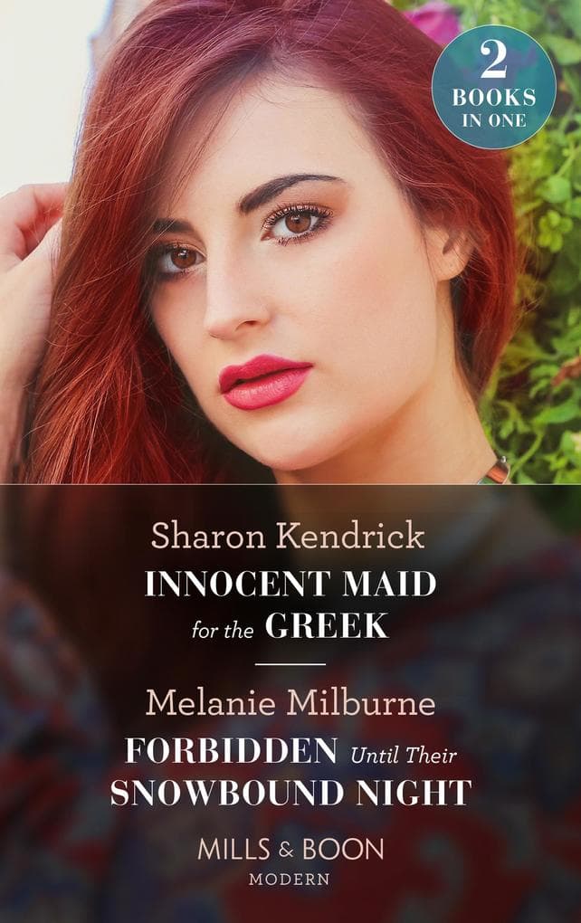 Innocent Maid For The Greek / Forbidden Until Their Snowbound Night: Innocent Maid for the Greek / Forbidden Until Their Snowbound Night (Weddings Worth Billions)