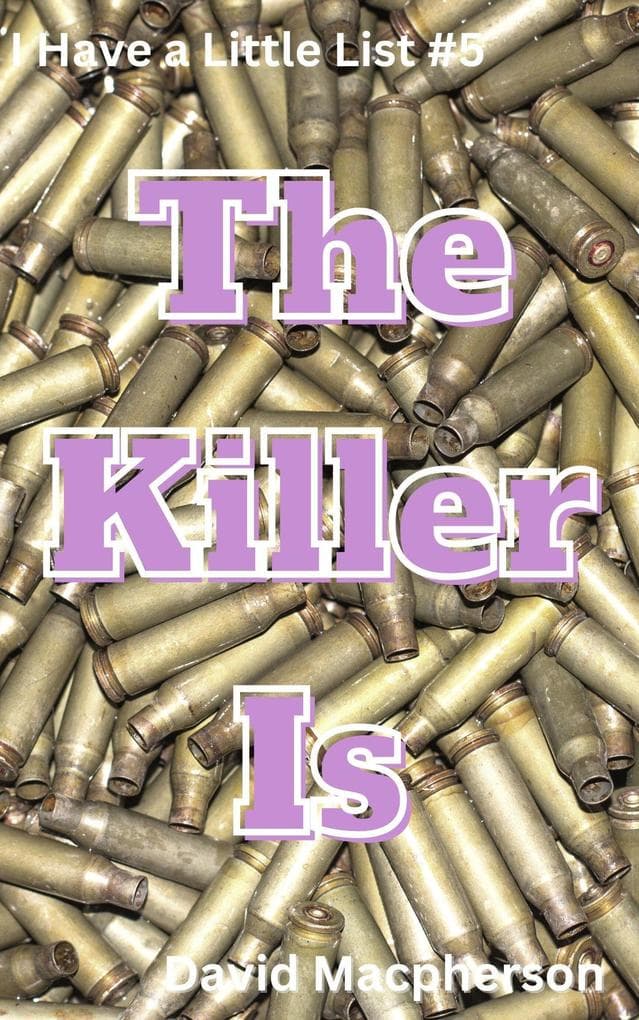 The Killer Is (I Have a Little List, #5)