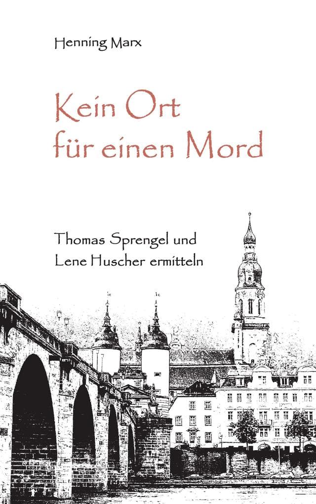 Kein Ort für einen Mord: Thomas Sprengel und Lene Huscher ermitteln