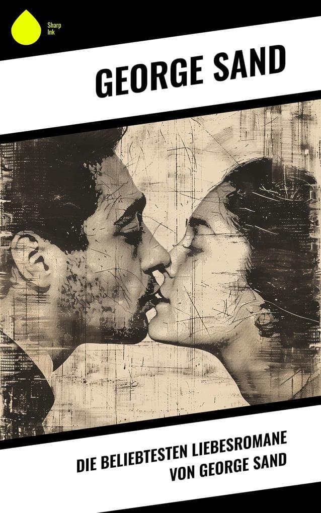 Die beliebtesten Liebesromane von George Sand