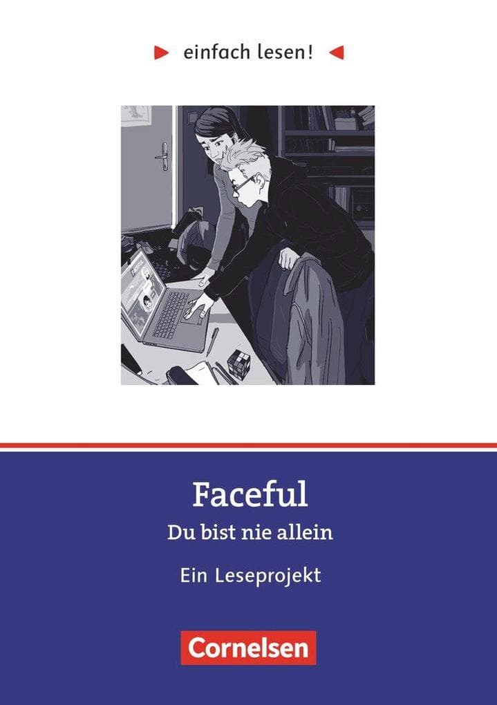 Faceful. Du bist nie allein: Niveau 2 - Für Lesefortgeschrittene. Ein Leseprojekt nach dem gleichnamigen Jugendbuch von Reinhold Ziegler - Arbeitsbuch mit Lösungen