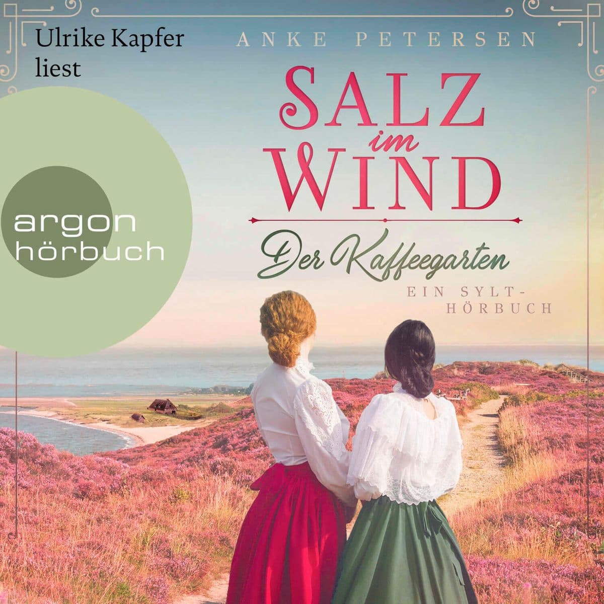 Der Kaffeegarten. Salz im Wind: Ein Sylt-Roman