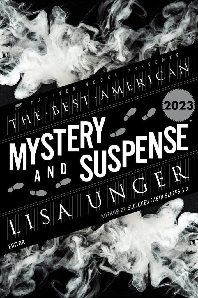 The Best American Mystery and Suspense 2023: A Collection