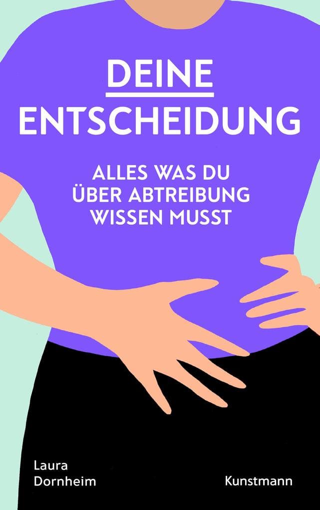 Deine Entscheidung: Alles, was du über Abtreibung wissen musst