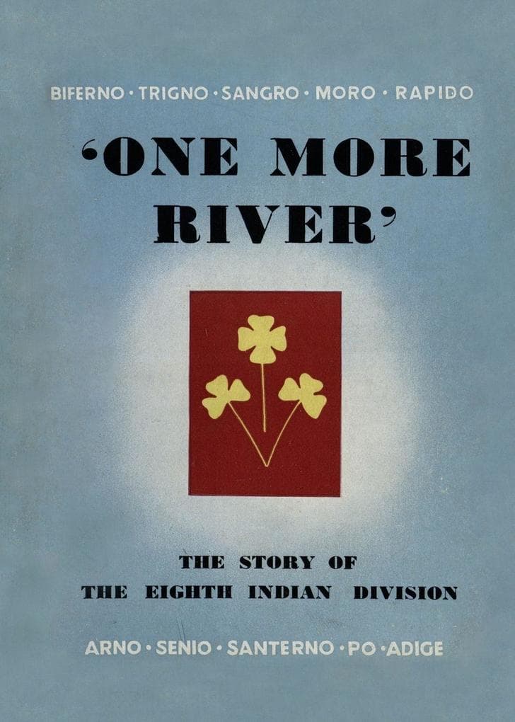 ONE MORE RIVER: The Story of the 8th Indian Division
