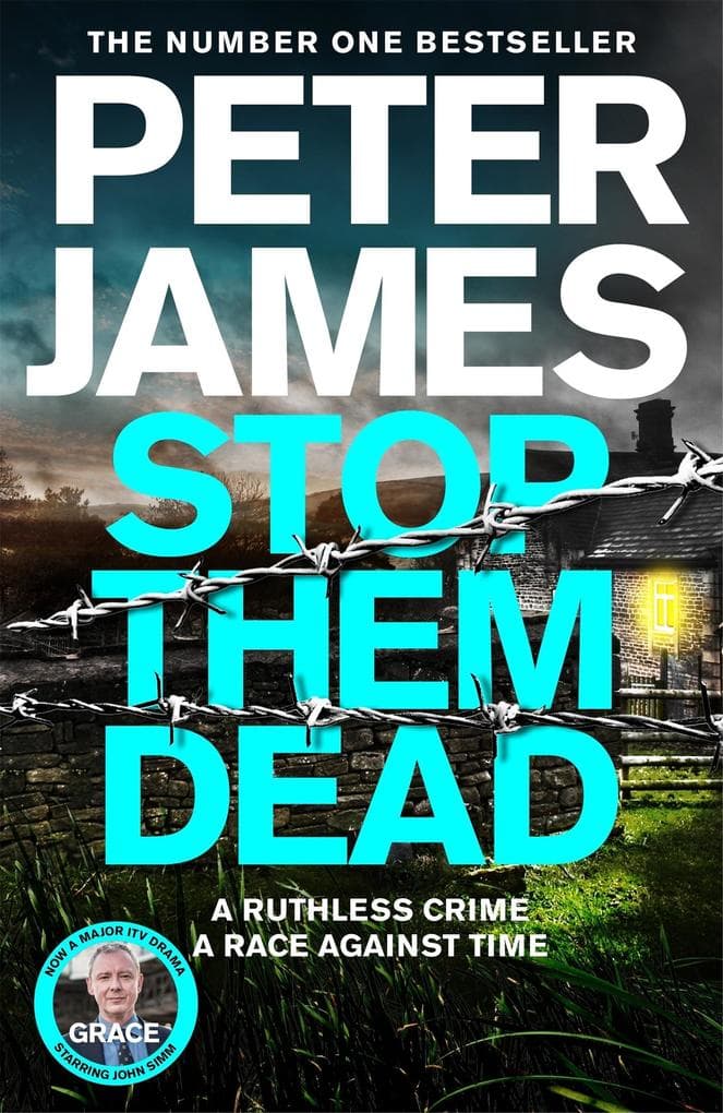 Stop Them Dead: Roy Grace Returns in the Gripping Nineteenth Instalment from No. 1 Bestseller Peter James