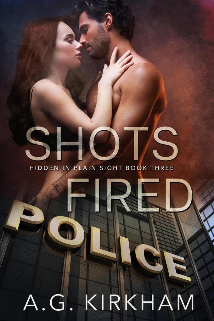 Shots Fired (Hidden In Plain Sight, #3)