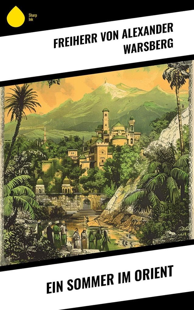 Ein Sommer im Orient