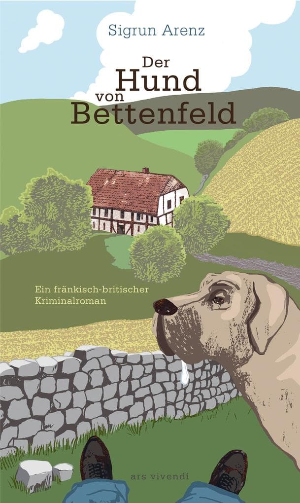 Der Hund von Bettenfeld: Ein fränkisch-britischer Kriminalroman