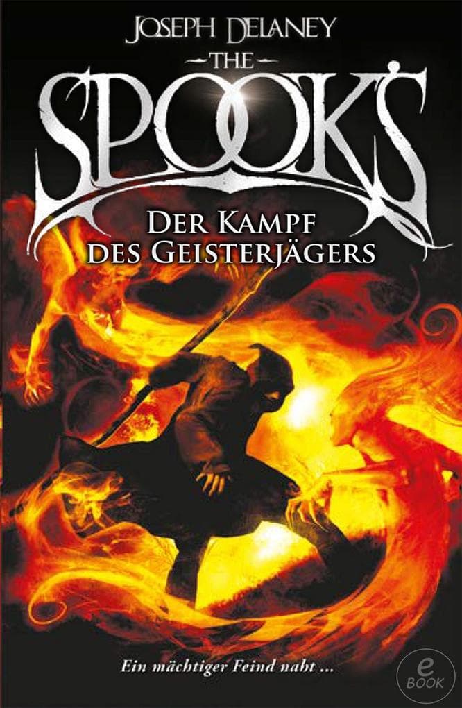 The Spook's 4: Spook. Band 4: Der Kampf des Geisterjägers. Neuauflage der erfolgreichen Spook-Jugendbuchreihe. Dark Fantasy ab 12.