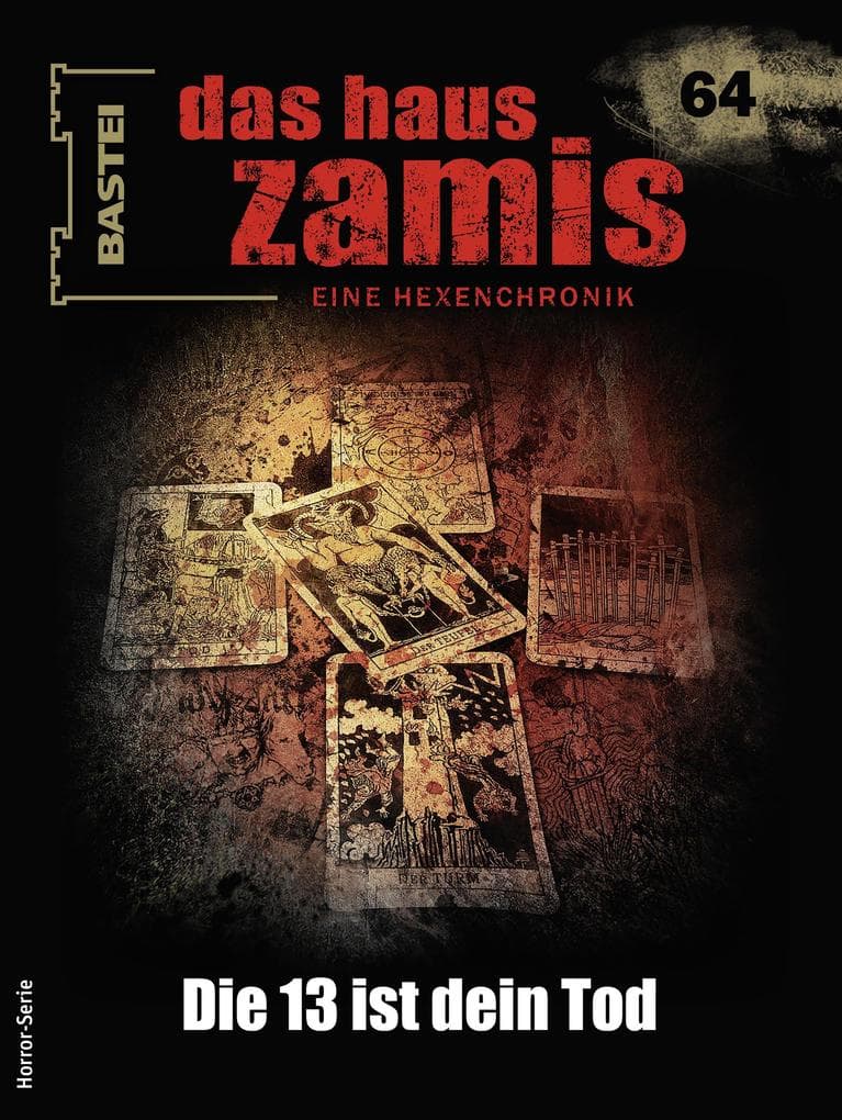 Das Haus Zamis 64: Die 13 ist dein Tod