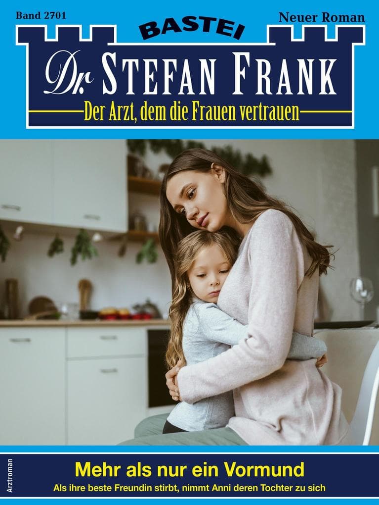 Dr. Stefan Frank 2701: Mehr als nur ein Vormund