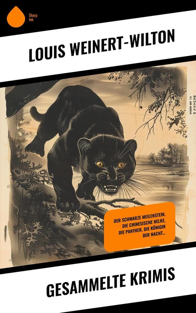 Gesammelte Krimis: Der schwarze Meilenstein, Die chinesische Nelke, Die Panther, Die Königin der Nacht...