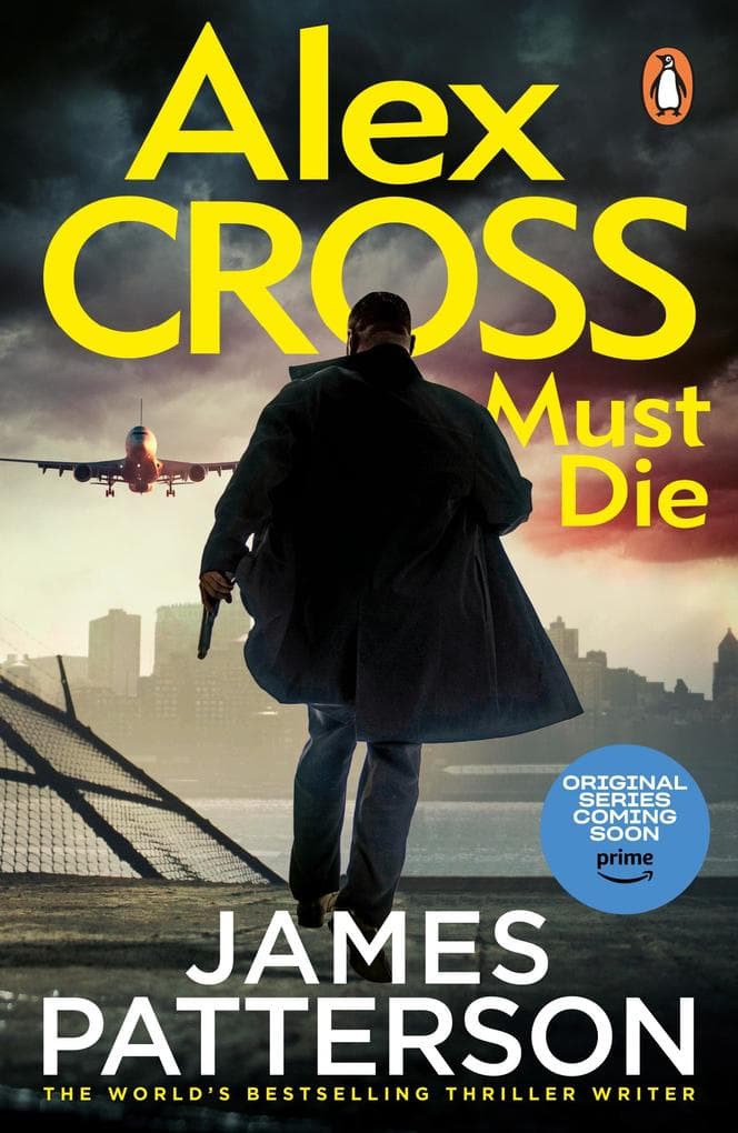 Alex Cross Must Die: The Sunday Times bestselling thriller
