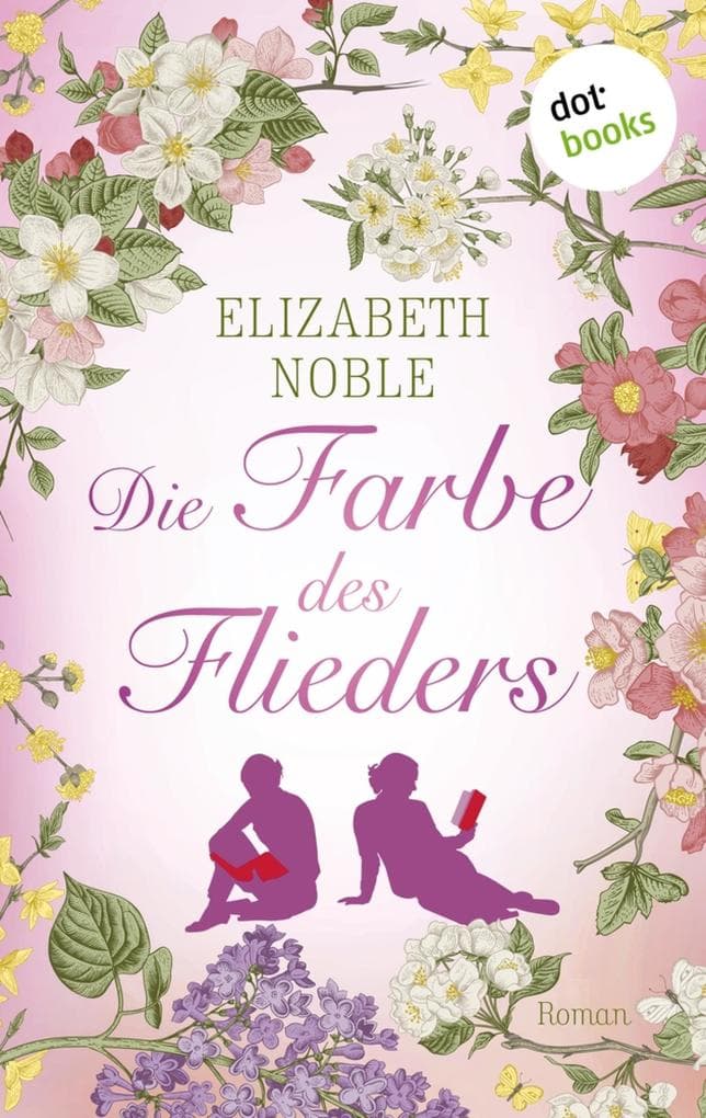 Die Farbe des Flieders: Roman: Fünf Freundinnen, ein Buchclub und das Abenteuer, das man Leben nennt