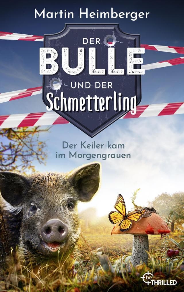 Der Bulle und der Schmetterling - Der Keiler kam im Morgengrauen: Krimi - Folge 5