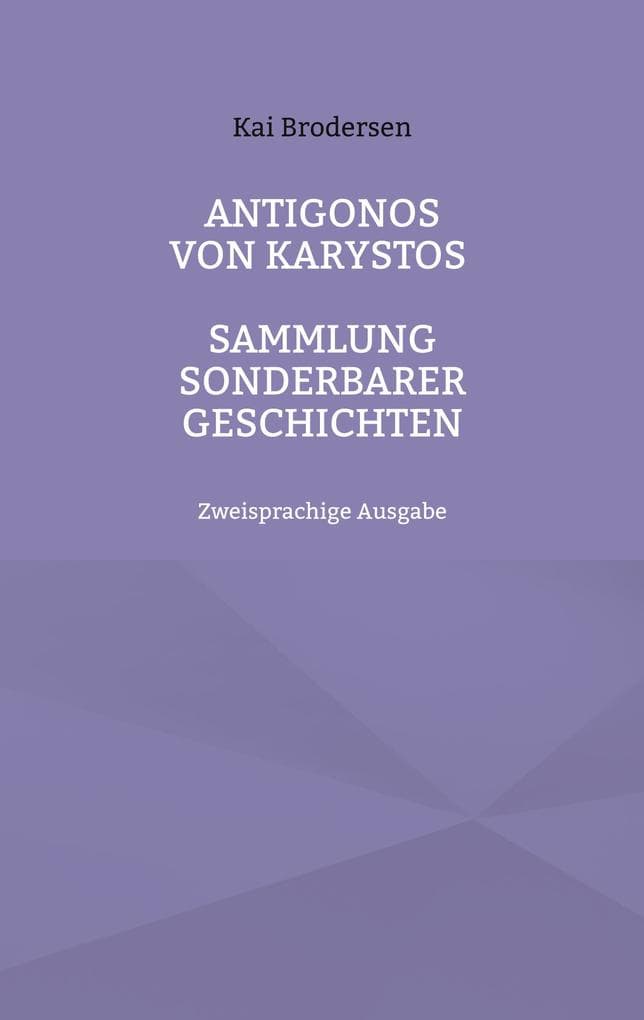 Antigonos von Karystos: Sammlung sonderbarer Geschichte