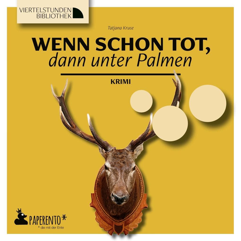 Wenn schon tot, dann unter Palmen: Krimi - Viertelstundenbibliothek