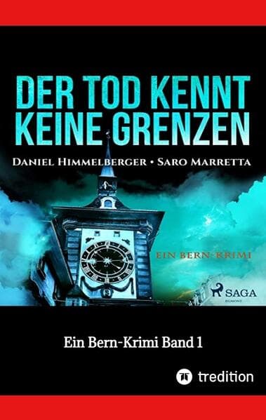 Der Tod kennt keine Grenzen: Ein Bern-Krimi 1
