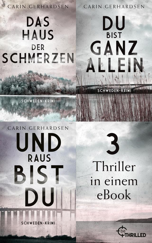 Das Haus der Schmerzen - Du bist ganz allein - Und raus bist du: Drei packende Schweden-Thriller in einem eBook