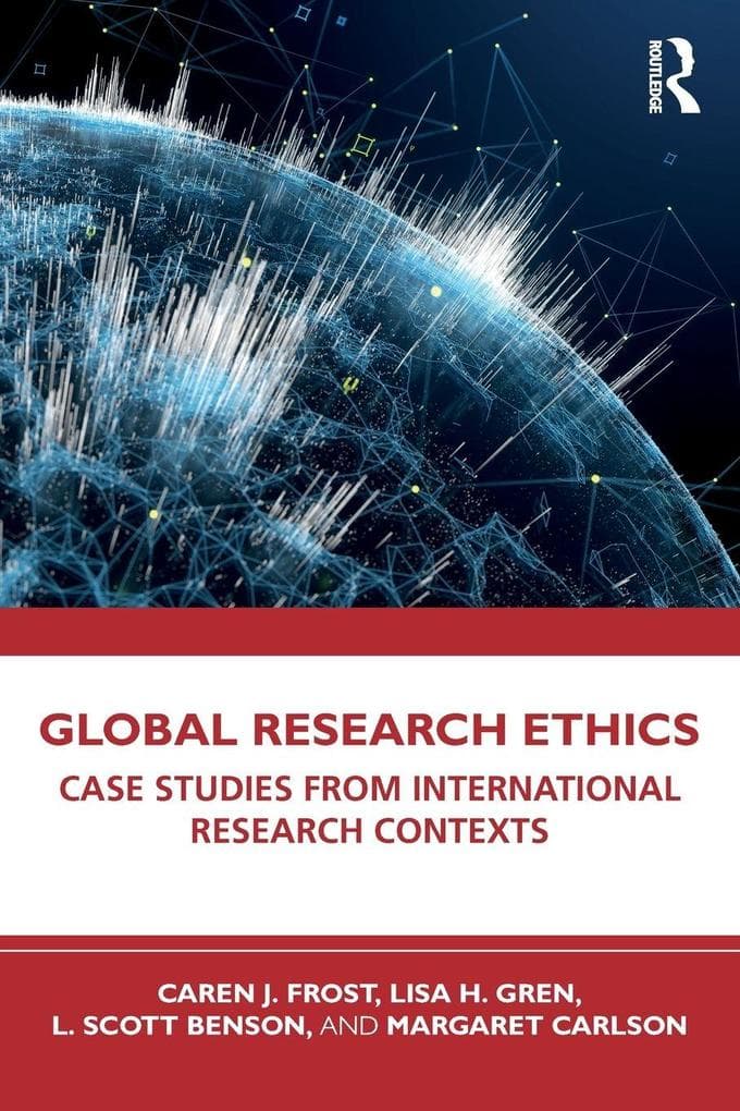 Global Research Ethics: Case Studies from International Research Contexts