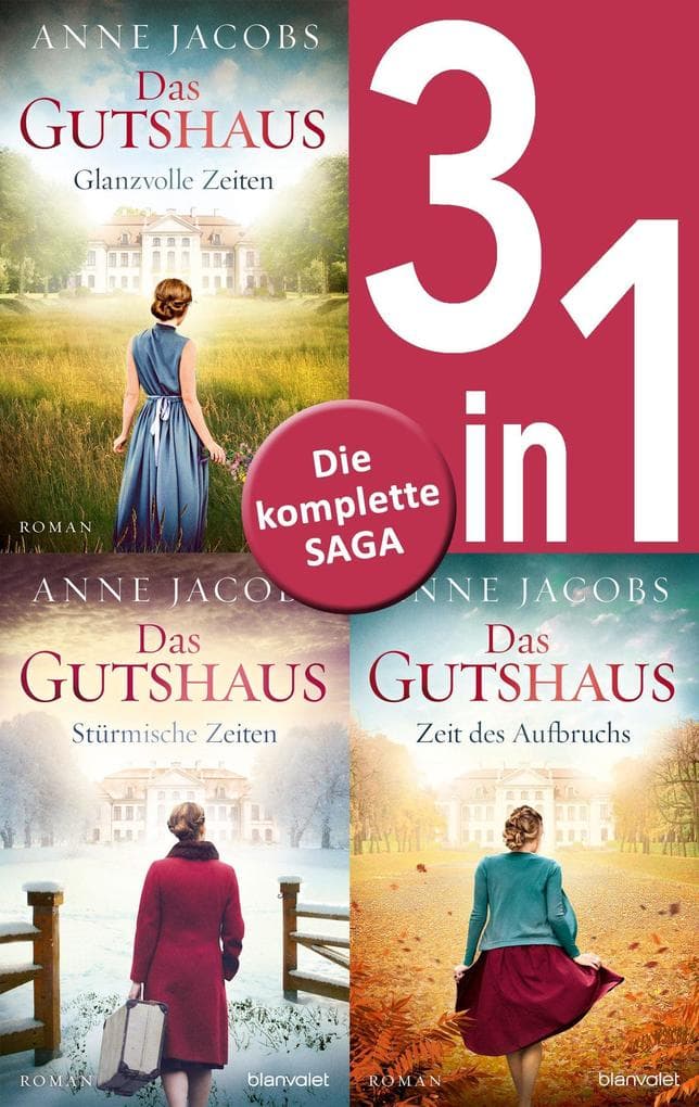 Die Gutshaus-Saga Band 1-3: Glanzvolle Zeiten / Stürmische Zeiten / Zeit des Aufbruchs (3in1-Bundle): Die komplette Reihe