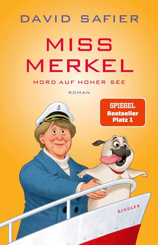 Miss Merkel: Mord auf hoher See: Der neue Fall der Ex-Kanzlerin