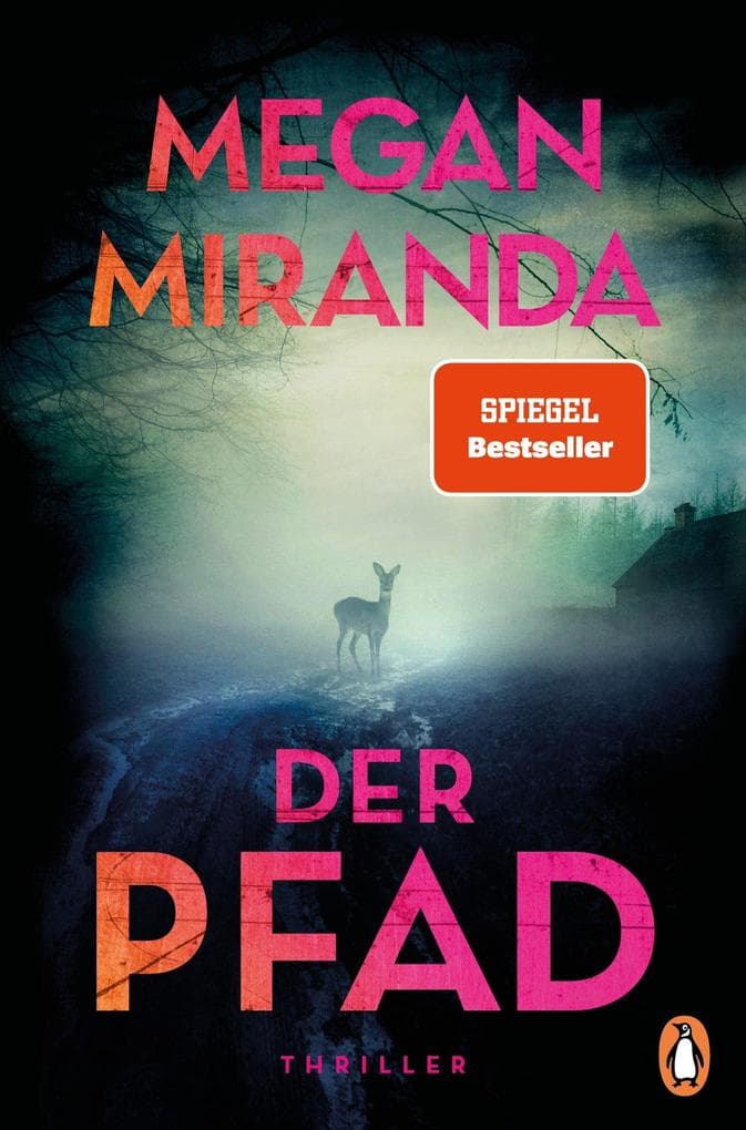 Der Pfad: Thriller. Sieben verschwundene Menschen und ein Dorf, das sich in Schweigen hüllt. Der neue Thriller der Bestsellerautorin