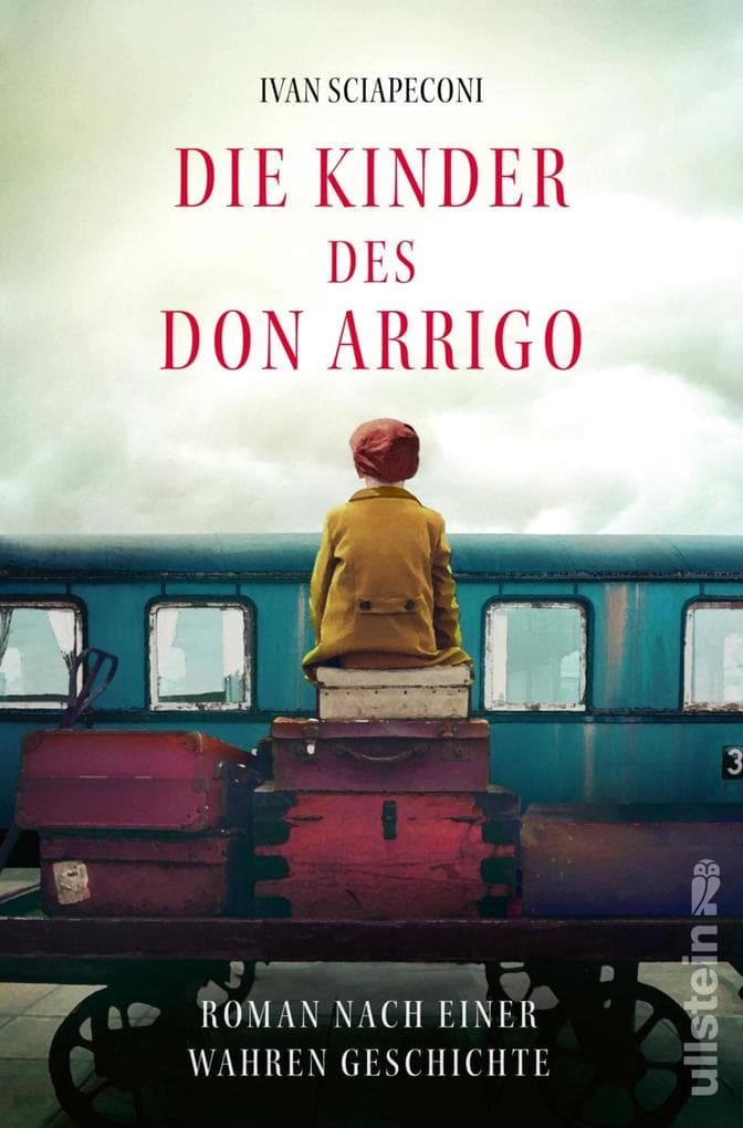 Die Kinder des Don Arrigo: Roman nach einer wahren Geschichte